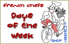 French Chef Days of the Week