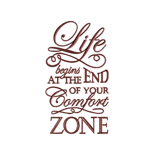 Life Begins at the End of Your Comfort Zone 1